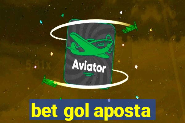 bet gol aposta